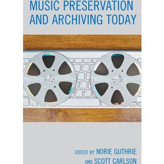 Music Preservation and Archiving Today