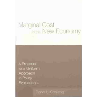 Marginal Cost in the New Economy: A Proposal for a Uniform Approach to Policy Evaluations