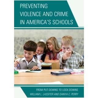 Preventing Violence and Crime in America's Schools