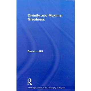 Divinity and Maximal Greatness (4, 2010) | Daniel Hill