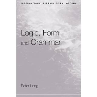 Logic, Form and Grammar