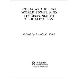 China as a Rising World Power and its Response to 'Globalization'