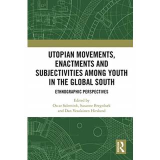 Utopian Movements, Enactments and Subjectivities among Youth in the Global South