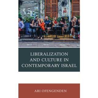 Liberalization and Culture in Contemporary Israel
