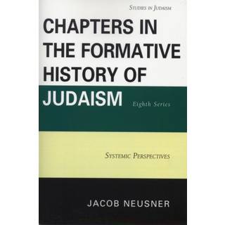 Chapters in the Formative History of Judaism, Eighth Series