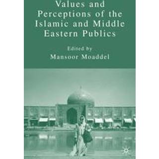 Values and Perceptions of the Islamic and Middle Eastern Publics