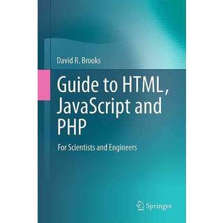 Guide to HTML, JavaScript and PHP