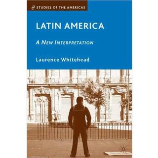 Latin America: A New Interpretation
