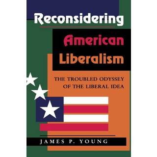 Reconsidering American Liberalism