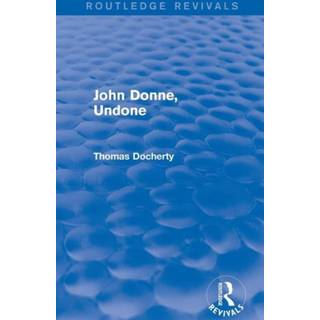 John Donne, Undone (Routledge Revivals)