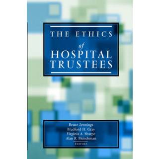 The Ethics of Hospital Trustees