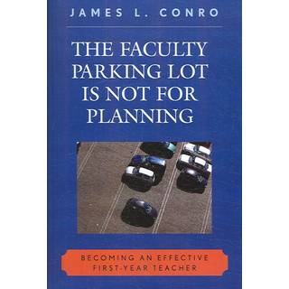 The Faculty Parking Lot Is Not for Planning