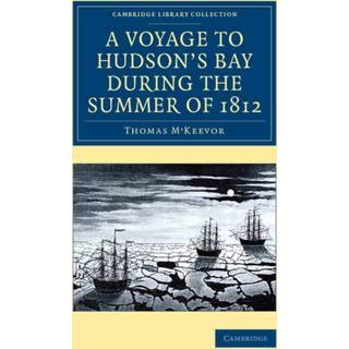 A Voyage to Hudson's Bay during the Summer of 1812