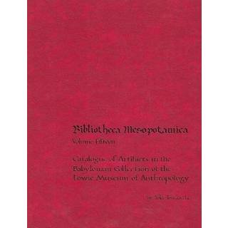 Catalogue of Artifacts in the Babylonian Collection of the Lowie Museum of Anthropology