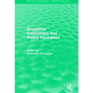 Economic Calculations and Policy Formation (Routledge Revivals)