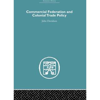 Commercial Federation & Colonial Trade Policy