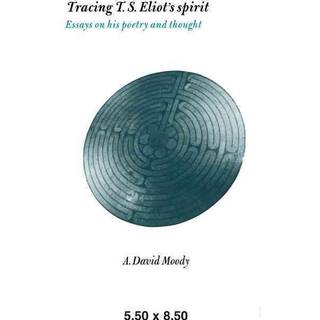 Tracing T. S. Eliot's Spirit