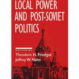 Local Power and Post-Soviet Politics
