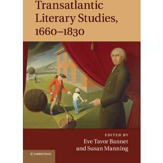 Transatlantic Literary Studies, 1660–1830