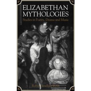 Elizabethan Mythologies