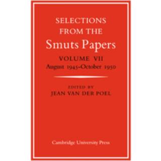 Selections from the Smuts Papers: Volume VII, August 1945-October 1950