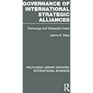 Governance of International Strategic Alliances (RLE International Business)