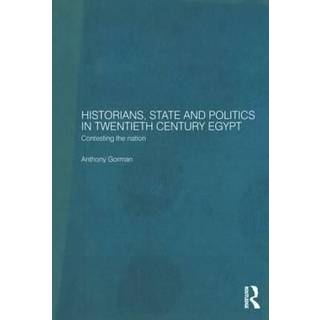 Historians, State and Politics in Twentieth Century Egypt