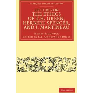 Lectures on the Ethics of T. H. Green, Mr Herbert Spencer, and J. Martineau