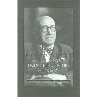 Reflections of Twentieth–Century Hungary – A Hungarian Magnate's View
