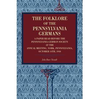 The Folklore of the Pennsylvania Germans