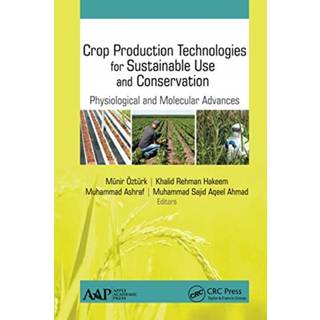 Crop Production Technologies for Sustainable Use and Conservation