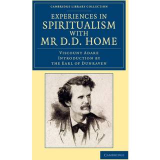 Experiences in Spiritualism with Mr D. D. Home