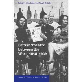 British Theatre between the Wars, 1918–1939