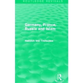 Germany, France, Russia and Islam (Routledge Revivals)