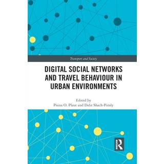 Digital Social Networks and Travel Behaviour in Urban Environments