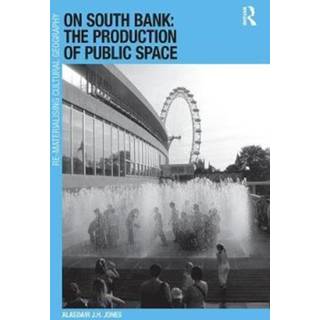 On South Bank: The Production of Public Space