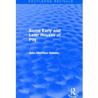 Some Early and Later Houses of Pity (Routledge Revivals)