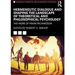 Hermeneutic Dialogue and Shaping the Landscape of Theoretical and Philosophical Psychology