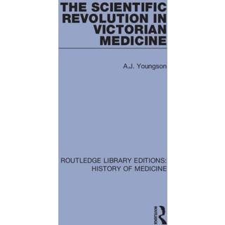 The Scientific Revolution in Victorian Medicine