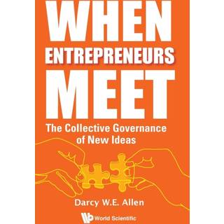 When Entrepreneurs Meet: The Collective Governance Of New Ideas