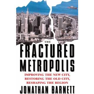 The Fractured Metropolis