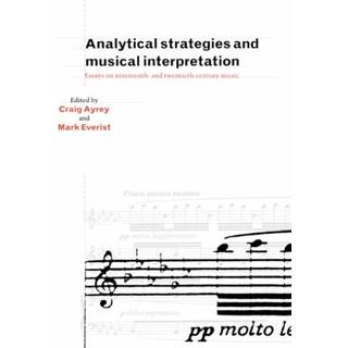 Analytical Strategies and Musical Interpretation