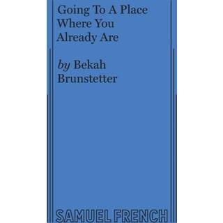 Going To A Place Where You Already Are