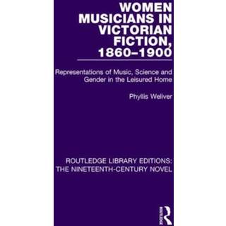 Women Musicians in Victorian Fiction, 1860-1900