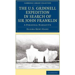 The U.S. Grinnell Expedition in Search of Sir John Franklin