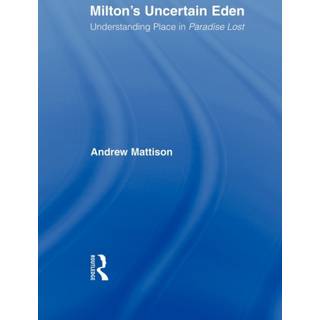 Milton's Uncertain Eden