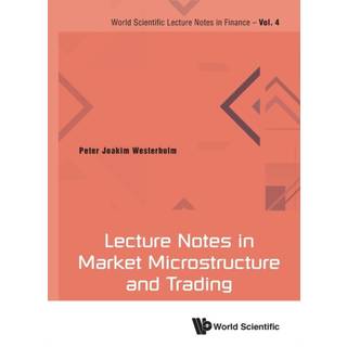 Lecture Notes In Market Microstructure And Trading