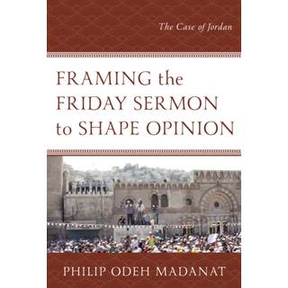 Framing the Friday Sermon to Shape Opinion