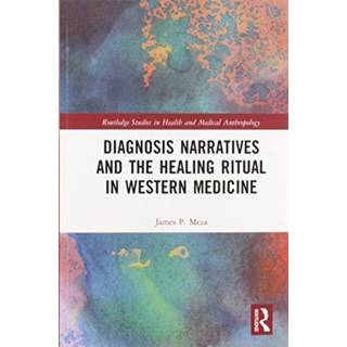 Diagnosis Narratives and the Healing Ritual in Western Medicine