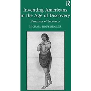 Inventing Americans in the Age of Discovery